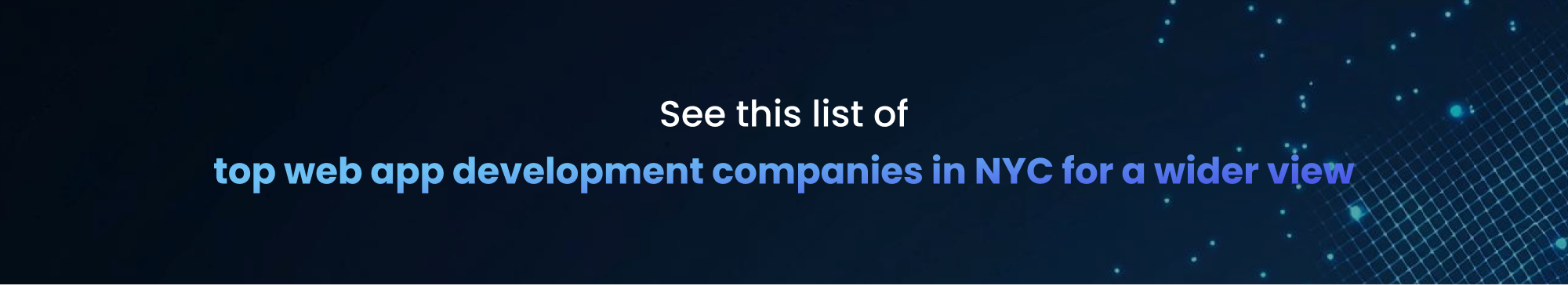 See this list of top web app development companies in NYC for a wider view